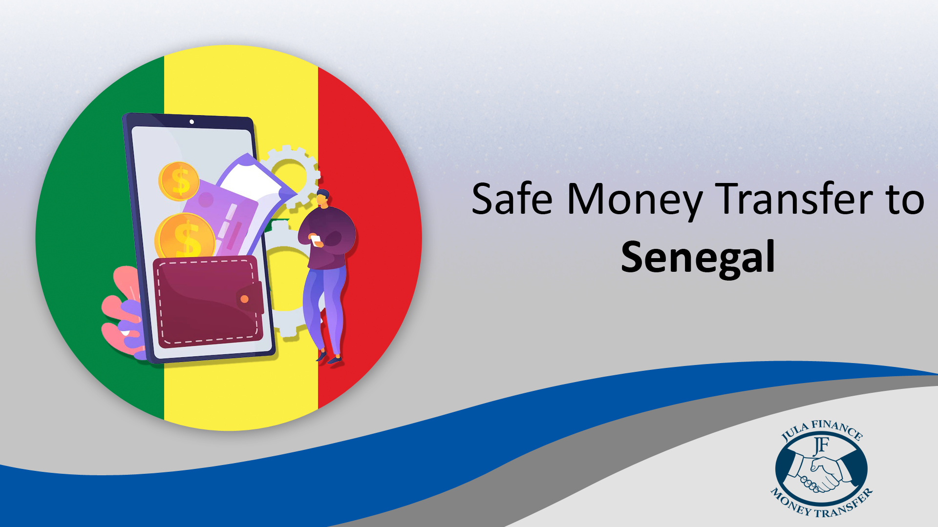 Safe Money Transfer to Senegal — Jula Finance Ltd